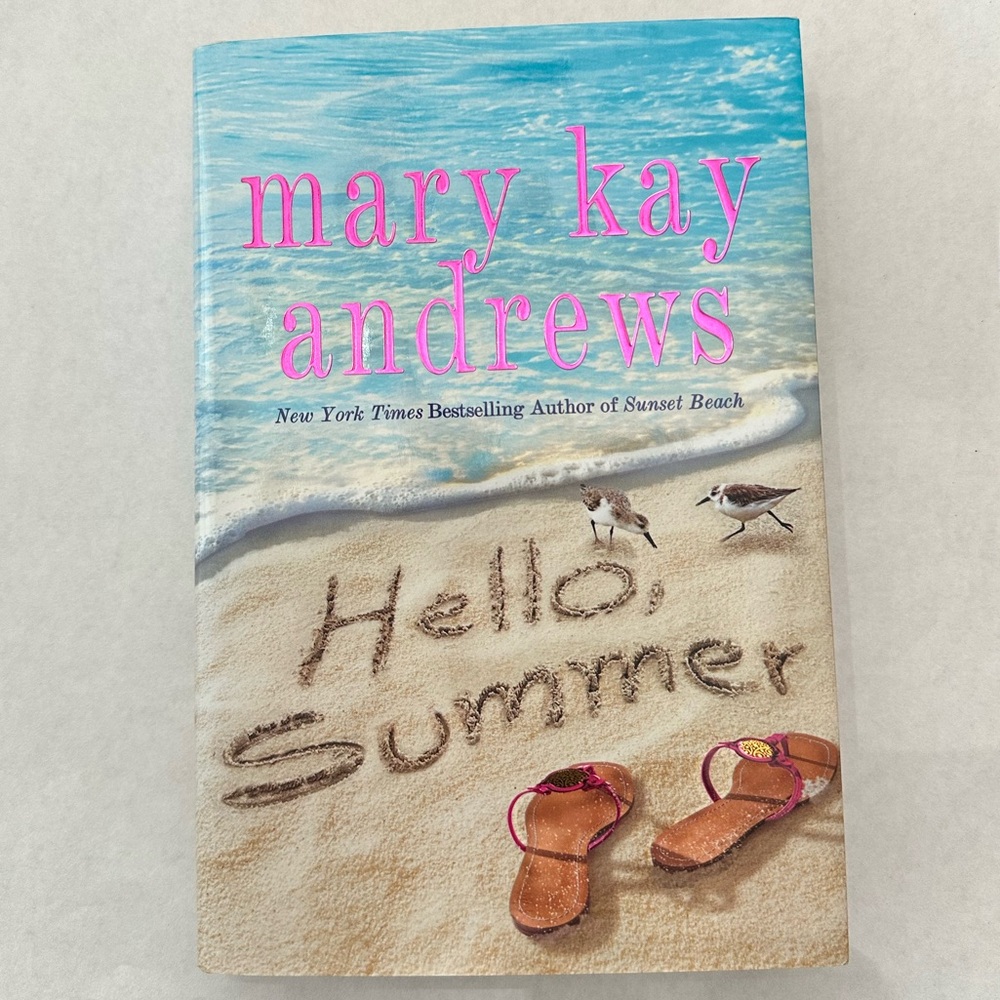 Hello, Summer by Mary Kay Andrews Hardcover Book Romance
